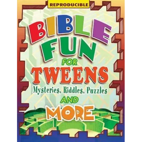 Bible Fun for Tweens: Mysteries, Riddles, Puzzles, and More