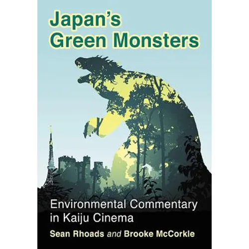 Japan's Green Monsters: Environmental Commentary in Kaiju Cinema
