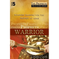 Prophetic Warrior: Weapons Training for the Prophet at Arms
