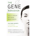 The Gene Makeover: The 21st Century Anti-Aging Breakthrough