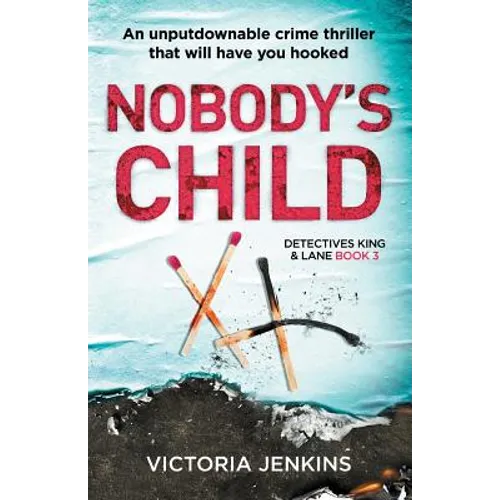 Nobody's Child: An Unputdownable Crime Thriller That Will Have You Hooked