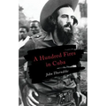 A Hundred Fires in Cuba