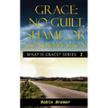 No Guilt, Shame or Condemnation