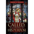 Called, According to His Purpose