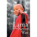 The Lama Who Never Was
