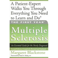 The First Year: Multiple Sclerosis: An Essential Guide for the Newly Diagnosed