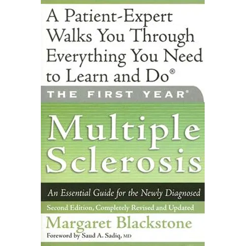 The First Year: Multiple Sclerosis: An Essential Guide for the Newly Diagnosed