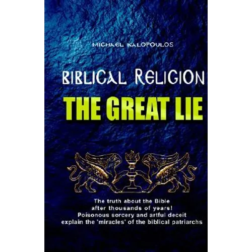 Biblical Religion: the Great Lie