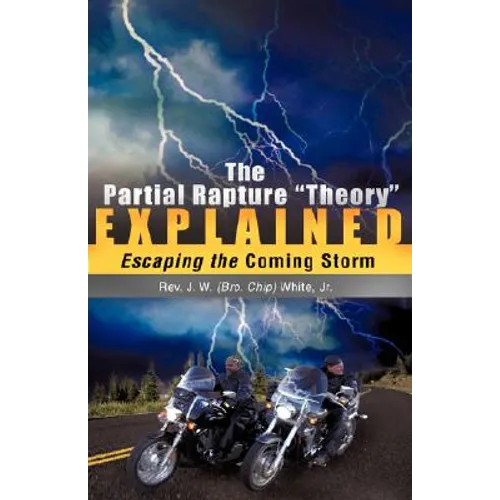 The Partial Rapture "Theory" E X P L A I N E D