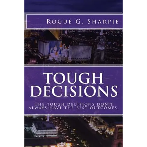 Tough Decisions
