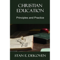 Christian Education: Principles and Practice