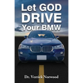 Let God Drive Your BMW
