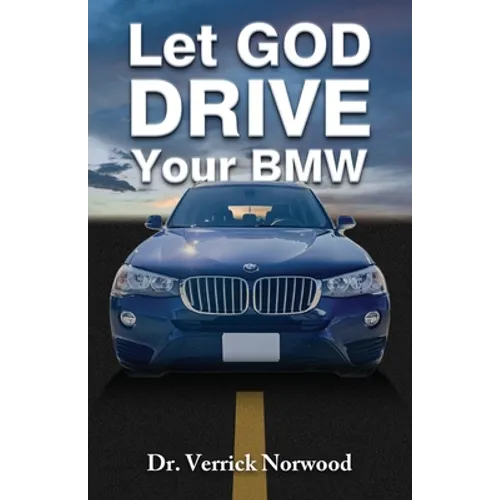 Let God Drive Your BMW