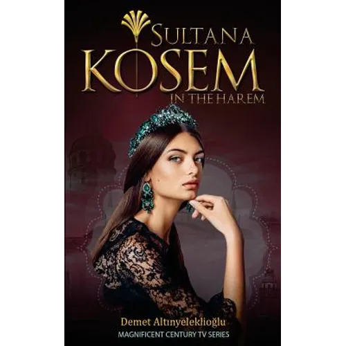 Sultana Kosem: In The Harem