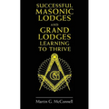Successful Masonic Lodges and Grand Lodges Learning To Thrive