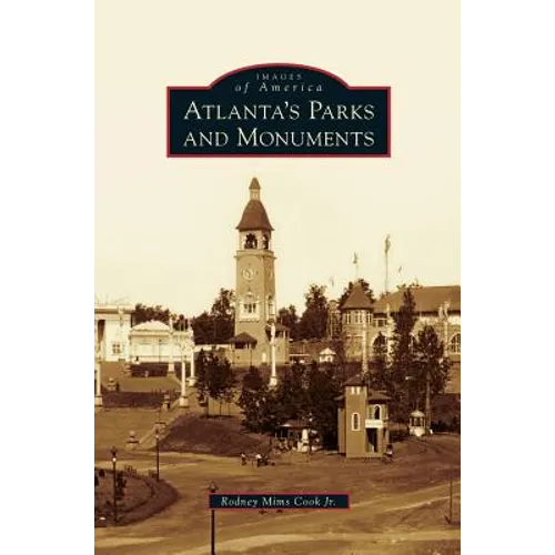 Atlanta's Parks and Monuments