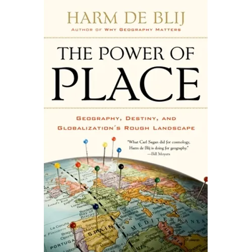 Power of Place: Geography, Destiny, and Globalization's Rough Landscape