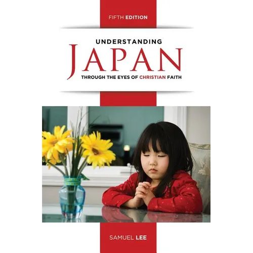 Understanding Japan Through the Eyes of Christian Faith (Fifth Edition)