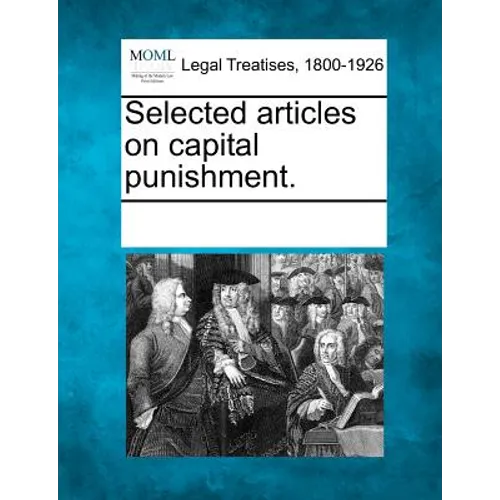 Selected Articles on Capital Punishment.