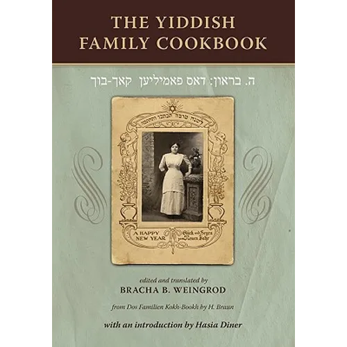 The Yiddish Family Cookbook: Dos Familien Kokh-Bookh