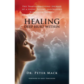 Healing Deep Hurt Within Healing Deep Hurt Within - The Transformational Journey of a Young Patient Using Regression Therapy
