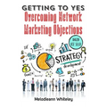 Getting to Yes: Overcoming Network Marketing Objections