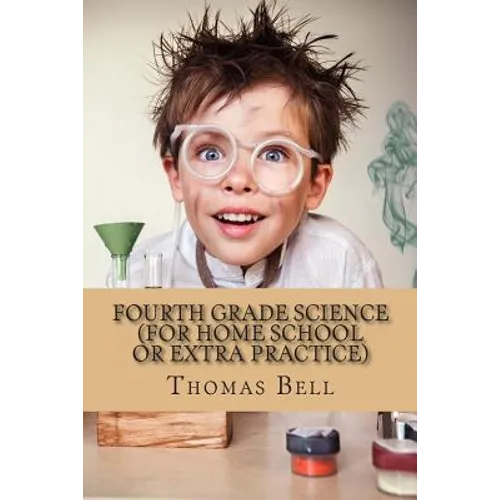 Fourth Grade Science (For Home School or Extra Practice)