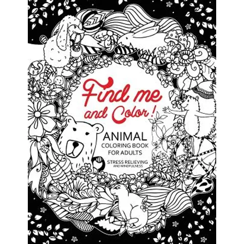 Find me and Color: Animal Coloring Book for Adults