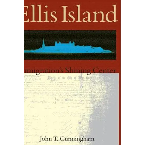 Ellis Island: Immigration's Shining Center
