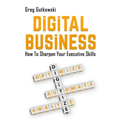 Digital Business: How to Sharpen Your Executive Skills