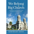 We Belong To Big Church: Caribbean Soundings and Stories in Anglicania