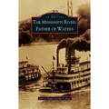 Mississippi River: Father of Waters