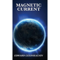Magnetic Current: A Classic Exploration of Magnetism and Natural Forces