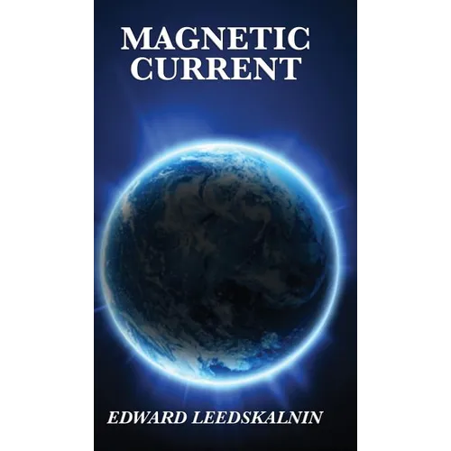 Magnetic Current: A Classic Exploration of Magnetism and Natural Forces