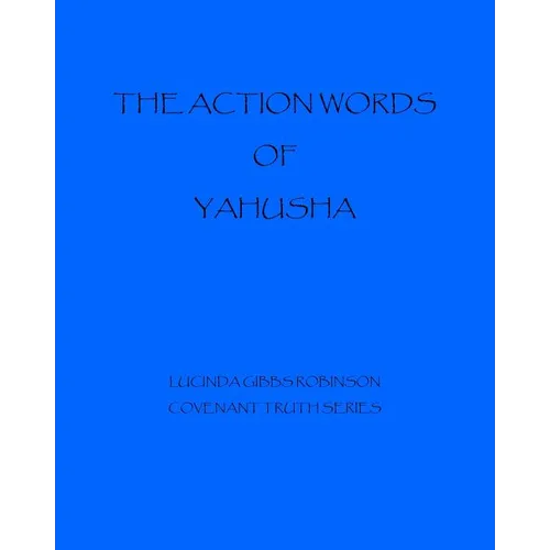 The Action Words of Yahushua
