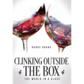 Clinking Outside the Box: The World in a Glass