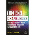 The New Chameleons: How to Connect with Consumers Who Defy Categorization