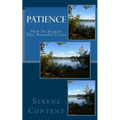 Patience: How to Acquire This Powerful Virtue