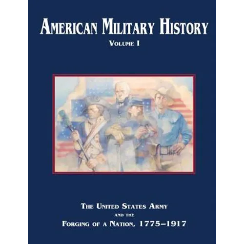 American Military History: Volume I