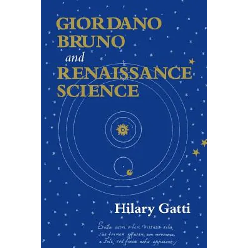 Giordano Bruno and Renaissance Science: Broken Lives and Organizational Power