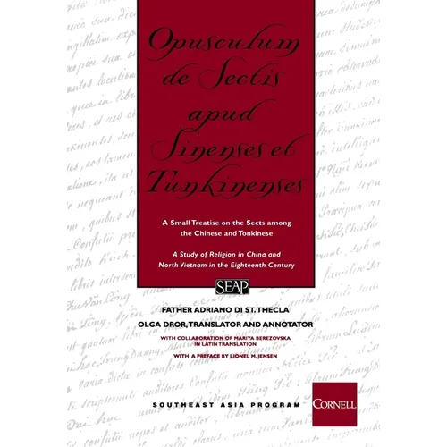 Opusculum de Sectis Apud Sinenses Et Tunkinenses: A Small Treatise on the Sects Among the Chinese and Tonkinese