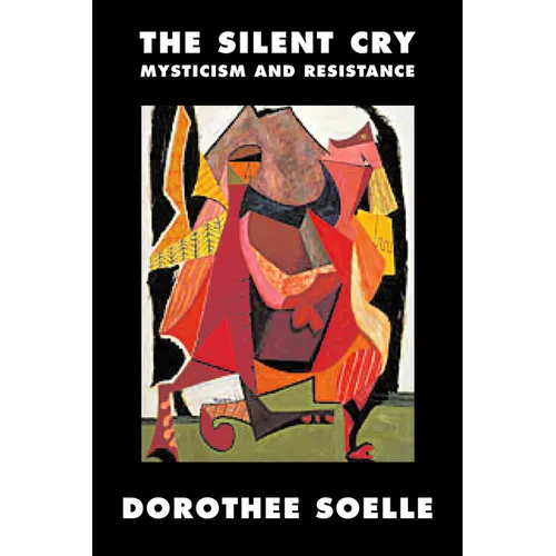 The Silent Cry: Mysticism and Resistance