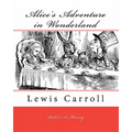 Alice's Adventure in Wonderland: Lewis Carroll
