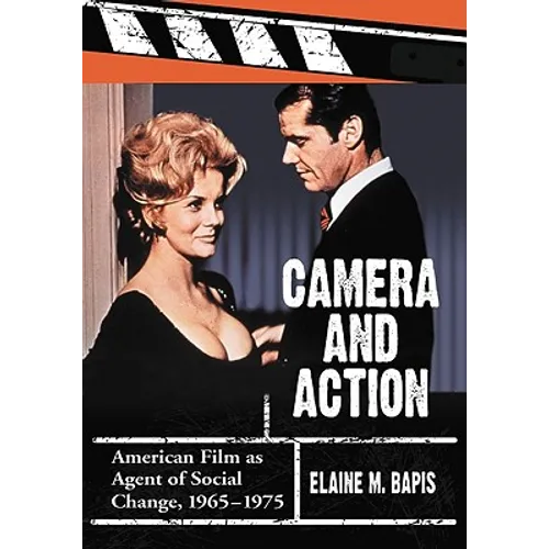 Camera and Action: American Film as Agent of Social Change, 1965-1975
