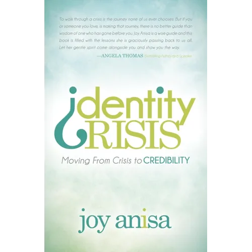 Identity Crisis: Moving from Crisis to Credibility