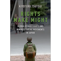 Rights Make Might: Global Human Rights and Minority Social Movements in Japan
