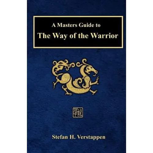A Masters Guide to The Way of the Warrior