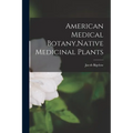American Medical Botany, Native Medicinal Plants