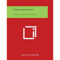 World Revolution: Or the Plot Against Civilization