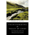 Transforming the Valley of Grief